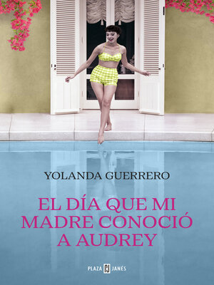cover image of El día que mi madre conoció a Audrey